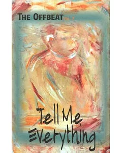 The Offbeat: Tell Me Everything, A Literary Collection