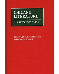 Chicano Literature: A Reference Guide