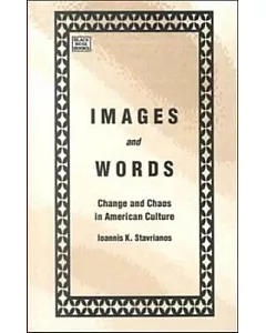 Images and Words: Change and Chaos in American Culture