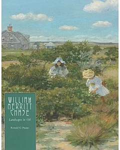 William Merritt Chase: Landscapes in Oil