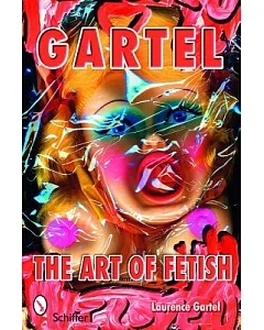 Gartel: The Art of Fetish