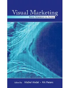 Visual Marketing: From Attention to Action