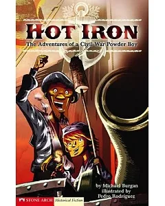 Hot Iron: The Adventures of a Civil War Powder Boy