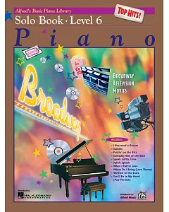 Alfred’s Basic Piano Library Top Hits!: Solo Book Level 6