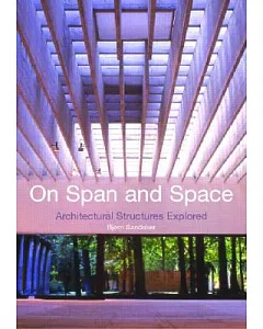 On Span and Space: Exploring Structures in Architecture