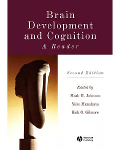 Brain Development and Cognition: A Reader