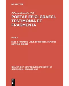 Poetae Epici Graeci: Testamonia Et Fragmenta, Pars II, Fascicvlvs 3