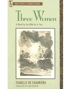 Three Women: A Novel by the Abbe de La Tour