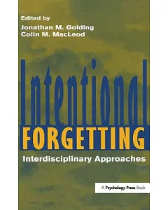 Intentional Forgetting: Interdisciplinary Approaches