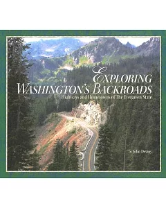Exploring Washington’s Backroads: Highway and Hometowns of the Evergreen State