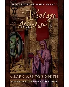 The Collected Fantasies of clark ashton Smith