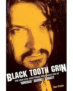 Black Tooth Grin: The High Life, Good Times, and Tragic End of 