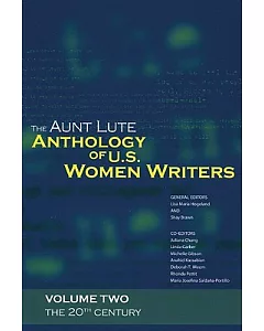 The Aunt Lute Anthology of U.S. Women Writers: 20th Century
