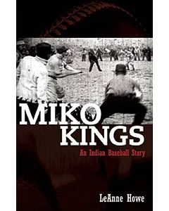 Miko Kings: An Indian Baseball Story