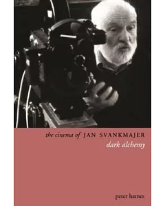 The Cinema of Jan Svankmajer