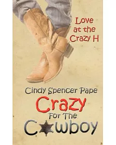 Crazy for the Cowboy: Love at the Crazy H