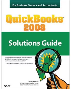 Quickbooks 2008 Solutions Guide for Business Owners and Accountants