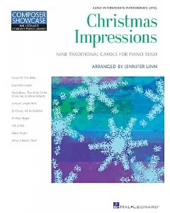 Christmas Impressions: Nine Traditional Carols For Piano Solo: Early Intermediate/Intermediate Level