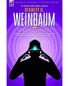 Strange Genius: Classic Tales of the Human Mind at Work Including the Complete Novel the New Adam, the ’van Manderpootz’ Stori