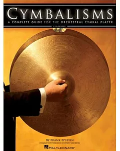 Cymbalisms: A Complete Guide for the Orchestral Cymbal Player