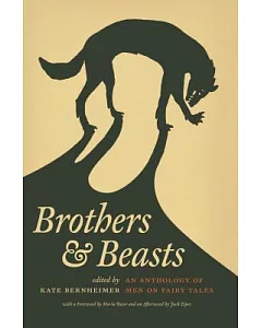 Brothers & Beasts: An Anthology of Men on Fairy Tales