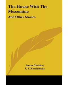 The House With the Mezzanine: And Other Stories