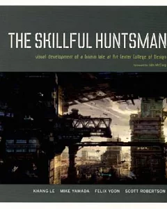 The Skillful Huntsman: Visual Development of a Grimm Tale at Art Center College of Design