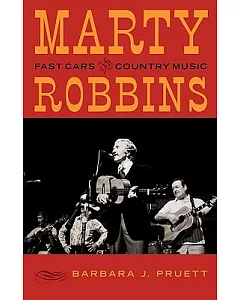 Marty Robbins: Fast Cars and Country Music
