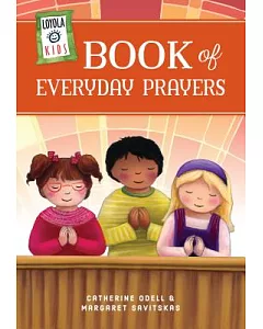 Loyola Kids Book of Everyday Prayers