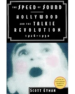 The Speed of Sound: Hollywood and the Talkie Revolution 1926-1930, Library Edition