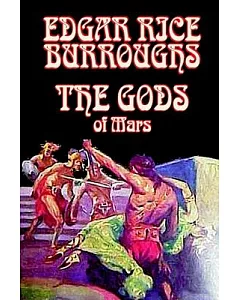 The Gods of Mars: A Tale of Barsoom