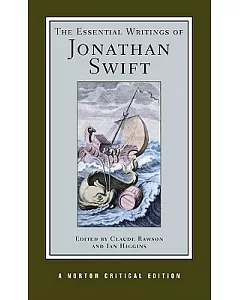 The Essential Writings of Jonathan Swift: Authoritative Texts, Contexts, Criticism