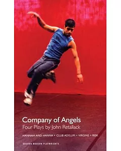 Company of Angels: Four Plays by John retallack