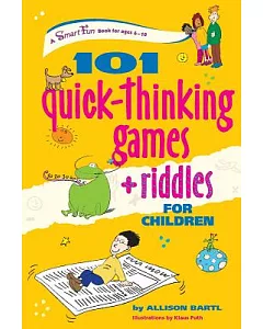 101 Quick-Thinking Games + Riddles for Children