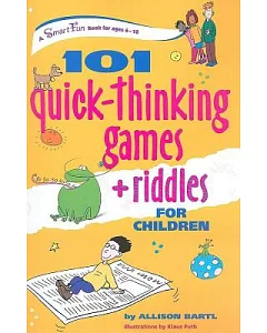 101 Quick Thinking Games and Riddles