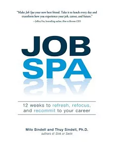 Job Spa: 12 Weeks to Refresh, Refocus, and Recommit to Your Career