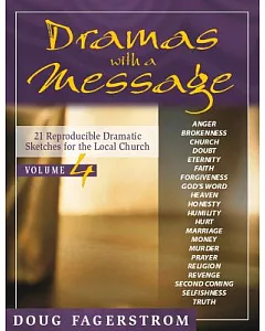 Dramas With a Message: 21 Reproducible Dramatic Sketches for the Local Church