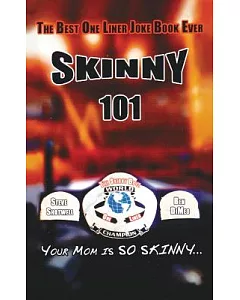 Skinny 101: The Best One Liner Joke Book Ever