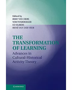 The Transformation of Learning: Advances in Cultural-Historical Activity Theory