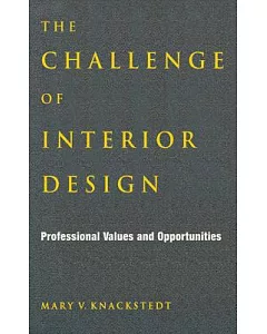The Challenge of Interior Design: Professional Values and Opportunities