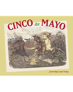 Cinco De Mayo: Yesterday and Today