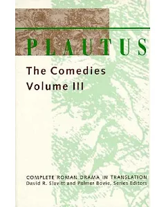 Plautus: The Comedies
