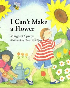 I Can’t Make a Flower