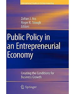 Public Policy in an Entrepreneurial Economy: Creating the Conditions for Business Growth