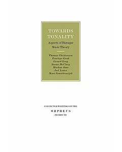 Towards Tonality: Aspects of Baroque Music Theory