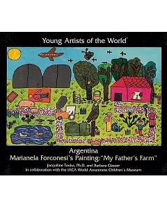 Argentina: Marianela Forconesi’s Painting : ”My Father’s Farm”