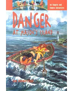 Danger at Mason’s Island: An Angela and Emmie Adventure