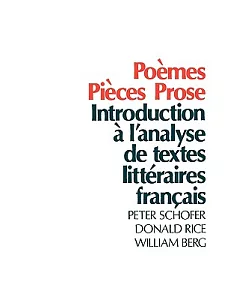 Poemes, Pieces, Prose: Introduction a L’Analyse De Texes Litteraires Francais