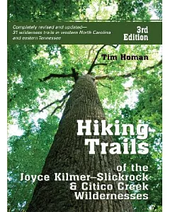 Hiking Trails of the Joyce Kilmer-Slickrock & Citico Creek Wildernesses