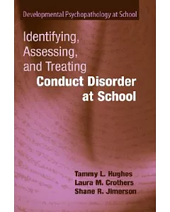 Identifying, Assessing, and Treating Conduct Disorder at School
